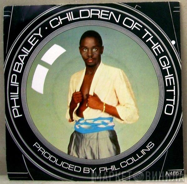  Philip Bailey  - Children Of The Ghetto