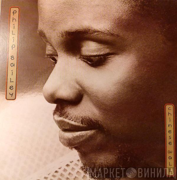  Philip Bailey  - Chinese Wall