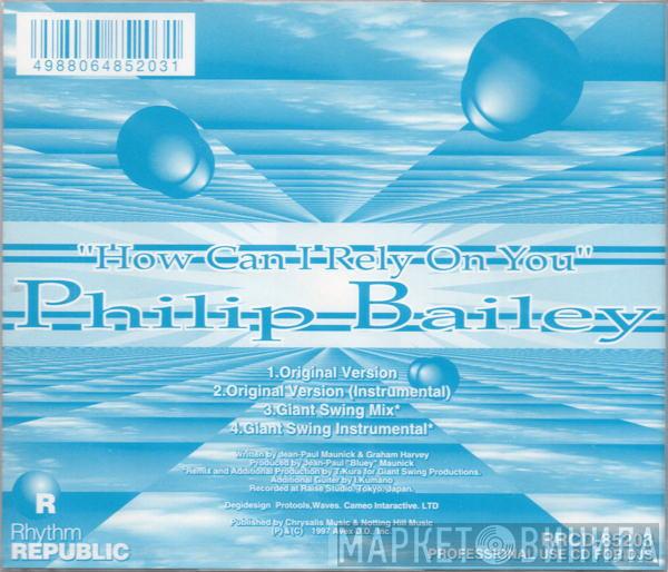  Philip Bailey  - How Can I Rely On You