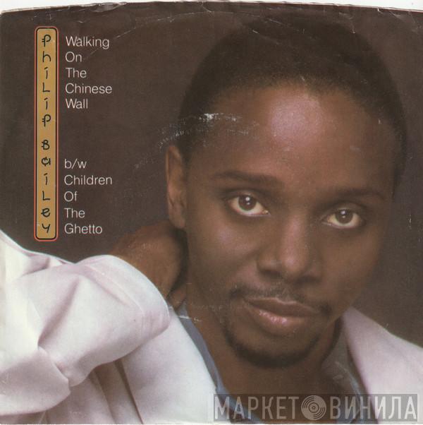 Philip Bailey - Walking On The Chinese Wall