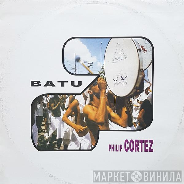 Philip Cortez - Batu