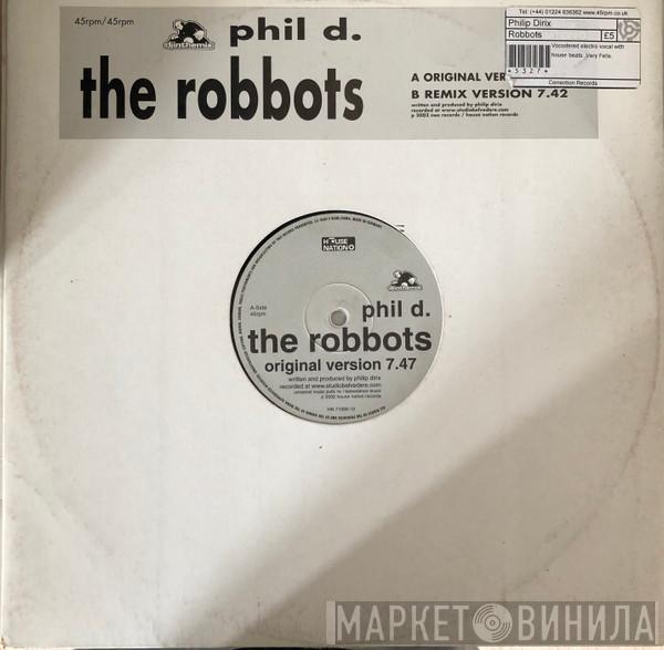 Philip D - The Robbots
