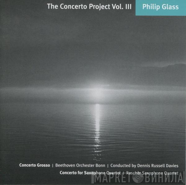 Philip Glass, Orchester Der Beethovenhalle Bonn, Dennis Russell Davies, Rascher Saxophone Quartet - Concerto Grosso | Concerto For Saxophone Quartet
