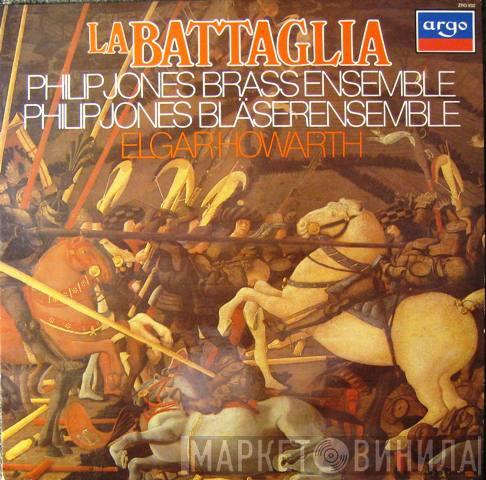, Philip Jones Brass Ensemble  Elgar Howarth  - La Battaglia