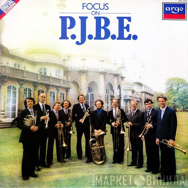 Philip Jones Brass Ensemble - Focus On P.J.B.E.