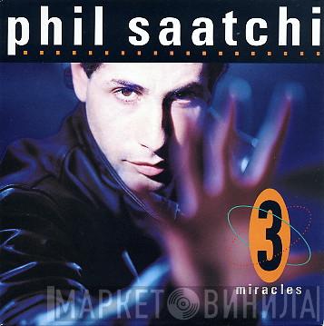  Philip Saatchi  - Three Miracles