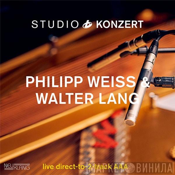 Philipp Weiss, Walter Lang  - Studio Konzert