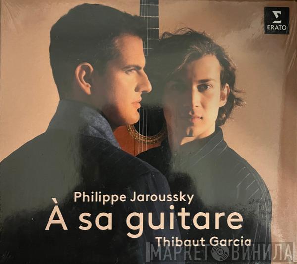 Philippe Jaroussky, Thibaut Garcia - À Sa Guitare