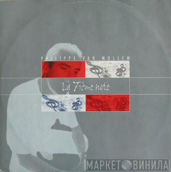 Philippe Van Mullem - La 7ième Note