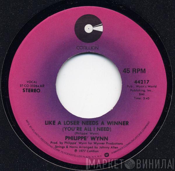 Philippe Wynne - Like A Loser Needs A Winner (You're All I Need) / Hats Off To Mama
