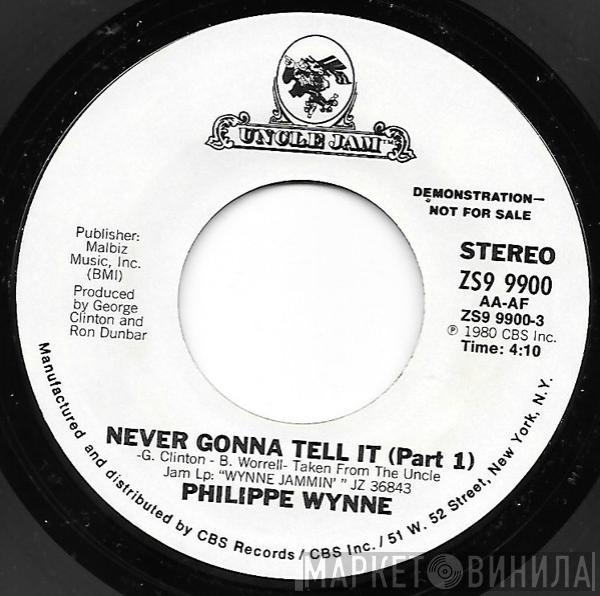 Philippe Wynne - Never Gonna Tell It