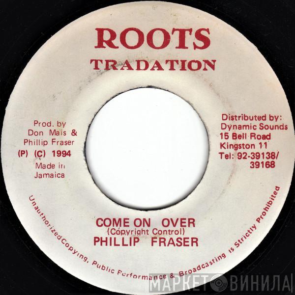 Phillip Fraser - Come On Over