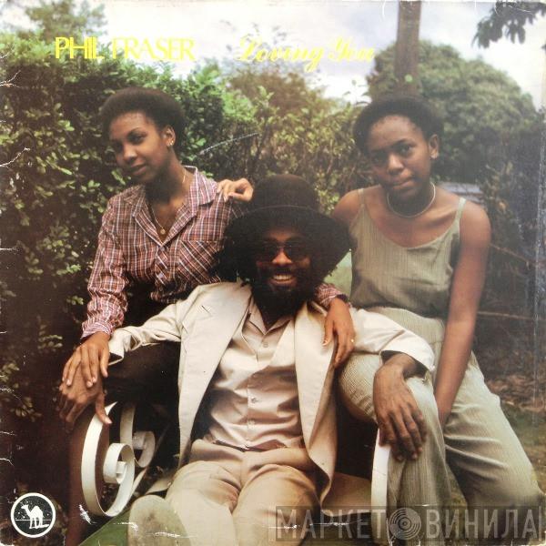 Phillip Fraser - Loving You