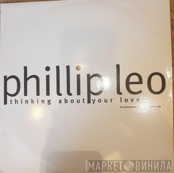 Phillip Leo - Thinking About Your Love