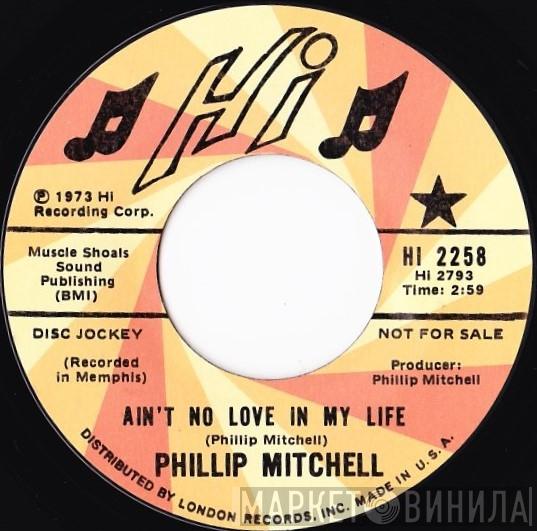 Phillip Mitchell - Ain't No Love In My Life