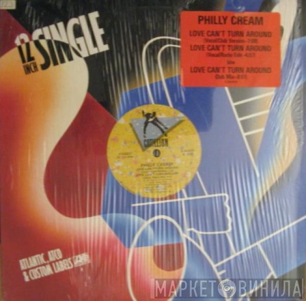 Philly Cream - Love Can't Turn Around