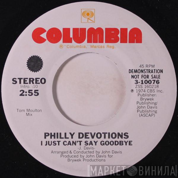 Philly Devotions - I Just Can't Say Goodbye