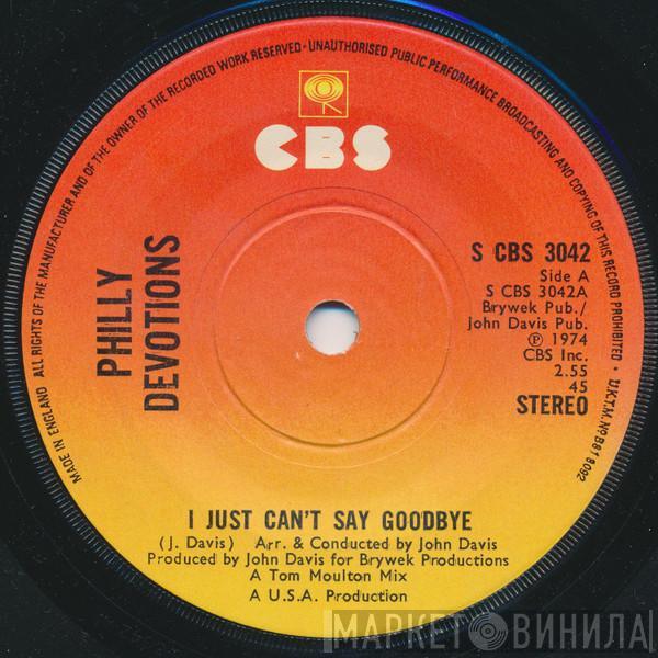  Philly Devotions  - I Just Can't Say Goodbye