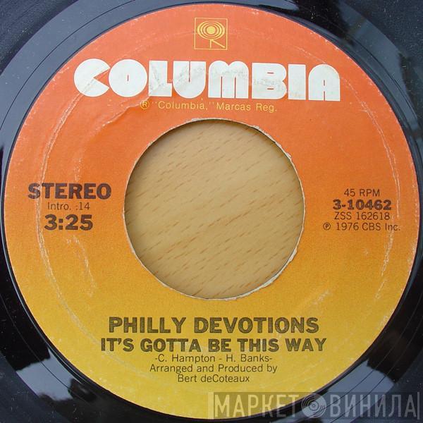 Philly Devotions - It's Gotta Be This Way