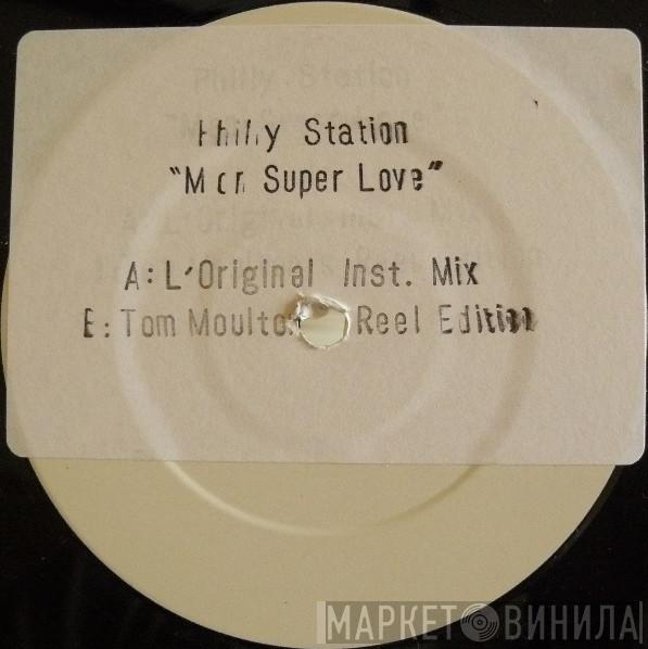 Philly Station - Mon Super Love
