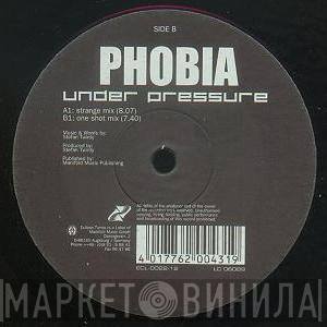 Phobia  - Under Pressure