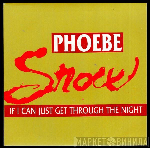  Phoebe Snow  - If I Can Just Get Through The Night