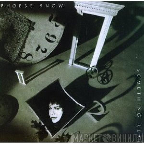 Phoebe Snow - Something Real