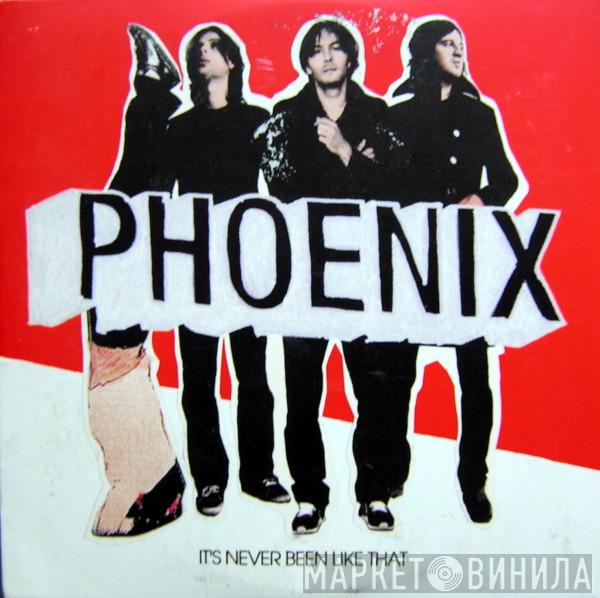 Phoenix - It's Never Been Like That