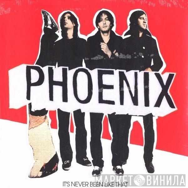 Phoenix - It's Never Been Like That