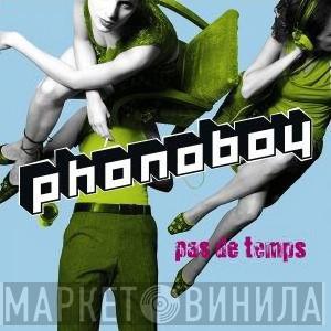  Phonoboy  - Pas De Temps