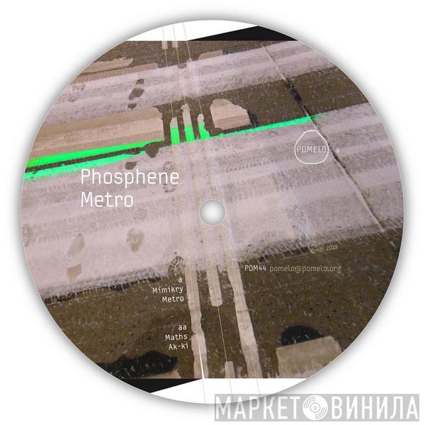 Phosphene  - Metro
