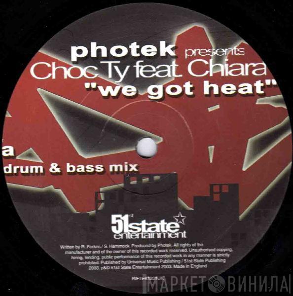 Photek, Choc Ty - We Got Heat (Remixes)
