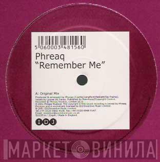 Phreaq - Remember Me