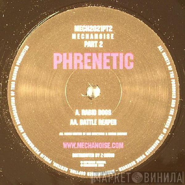 Phrenetic - Rabid Dogs / Battle Reaper