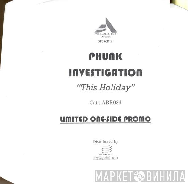 Phunk Investigation - This Holiday