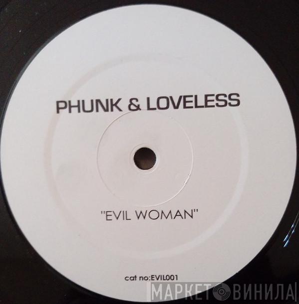 Phunk, Loveless  - Evil Woman