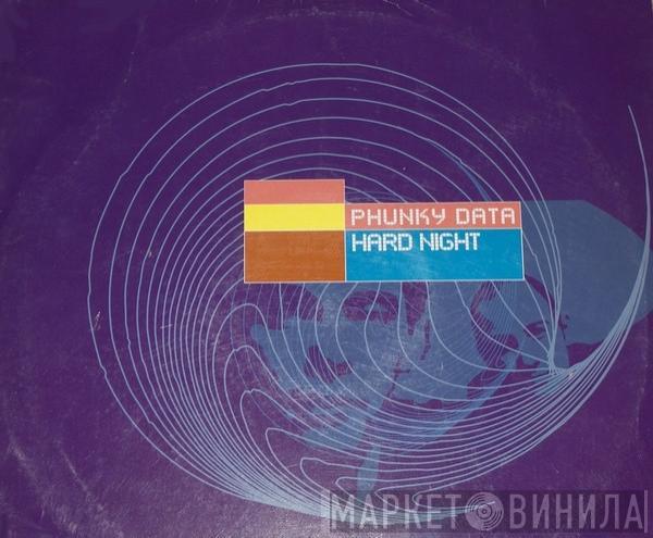 Phunky Data - Hard Night