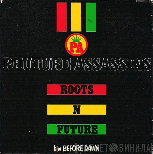Phuture Assassins - Roots 'N Future