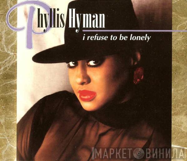  Phyllis Hyman  - I Refuse To Be Lonely
