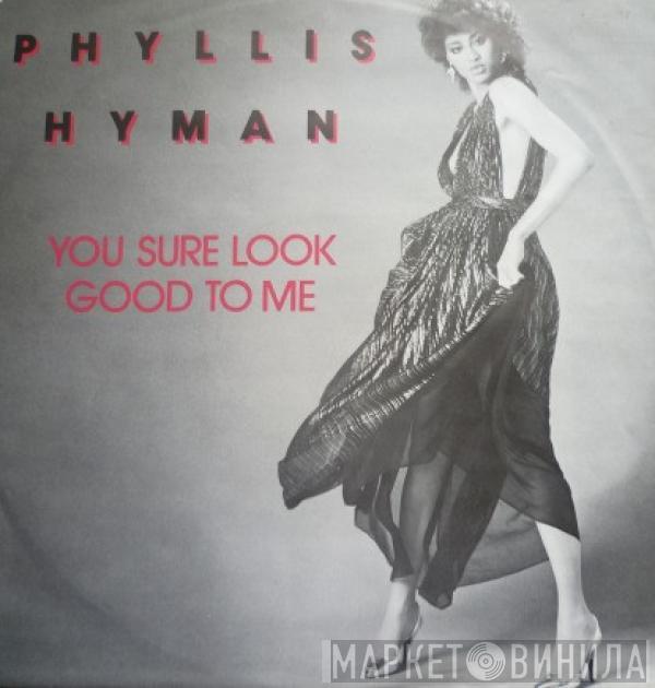  Phyllis Hyman  - You Sure Look Good To Me