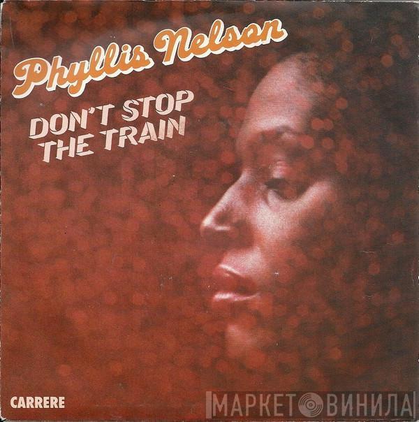  Phyllis Nelson  - Don't Stop The Train