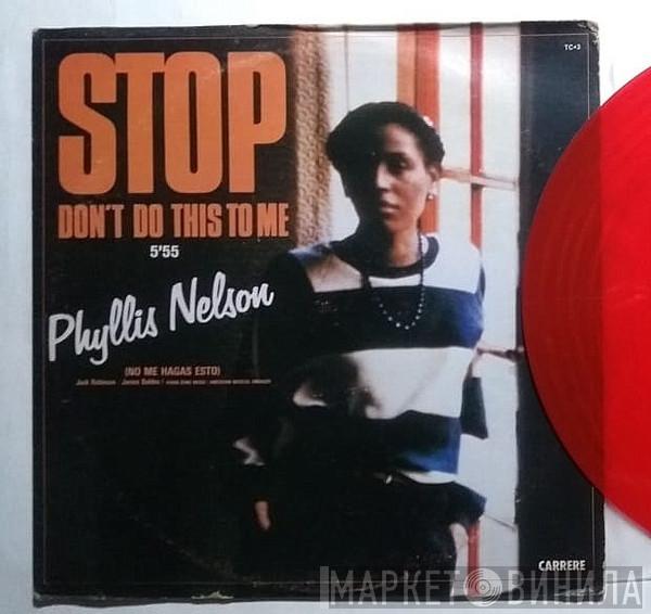  Phyllis Nelson  - Stop Don't Do This To Me