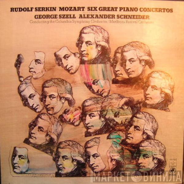 Pianist Rudolf Serkin , Wolfgang Amadeus Mozart / George Szell Conducting Alexander Schneider And Columbia Symphony Orchestra  Marlboro Festival Orchestra  - Six Great Piano Concertos