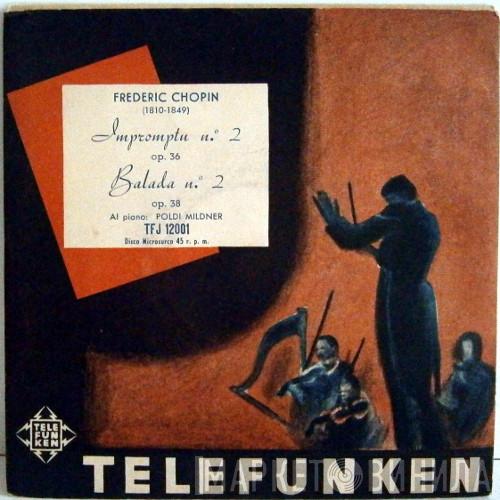 Piano: Frédéric Chopin  Poldi Mildner  - Impromptu N.º 2 Op. 36 / Balada N.º 2 Op. 38