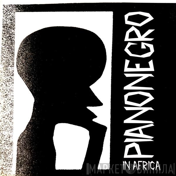  Pianonegro  - In Africa