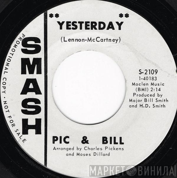  Pic And Bill  - Yesterday / Don't Put Me Down