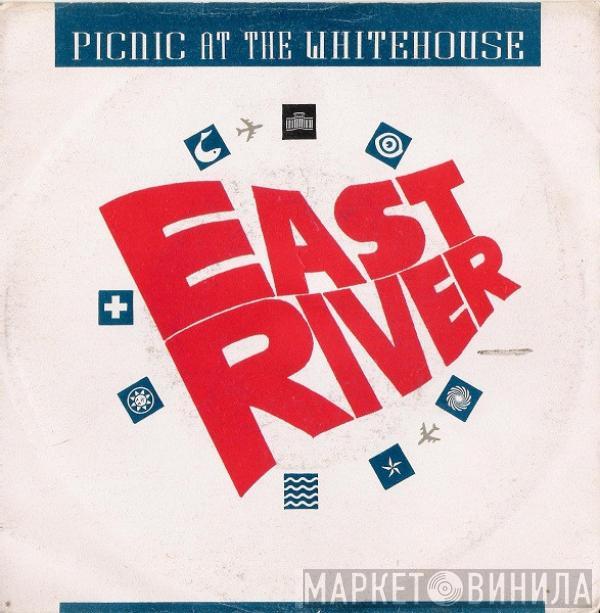  Picnic At The Whitehouse  - East River