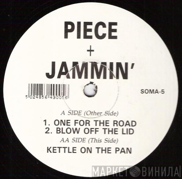 Piece & Jammin' - Kettle On The Pan