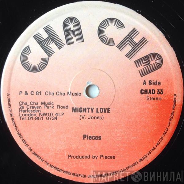 Pieces  - Mighty Love