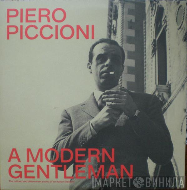 Piero Piccioni - A Modern Gentleman: The Refined Bittersweet Sound Of An Italian Maestro